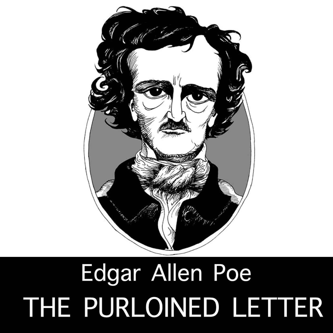 The Purloined Letter - by Edgar Allen Poe