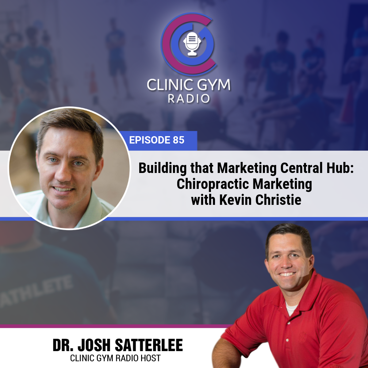 Building that Marketing Central Hub: Chiropractic Marketing with Kevin Christie