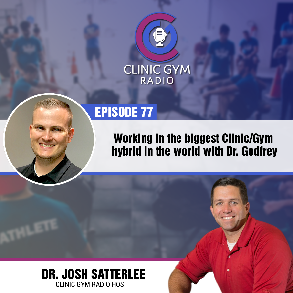 “Working in the biggest Clinic/Gym hybrid in the world with Dr. Godfrey”