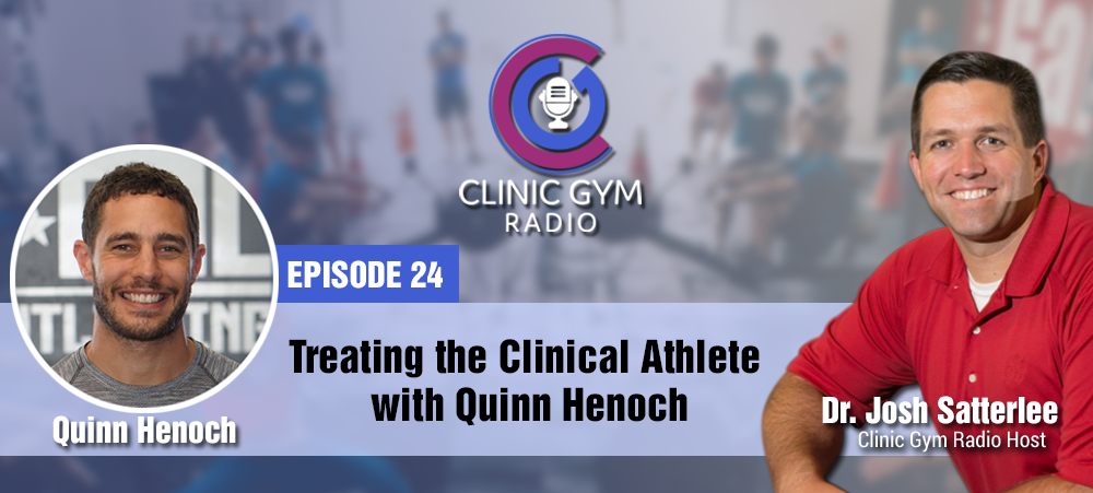 Treating the Clinical Athlete with Quinn Henoch