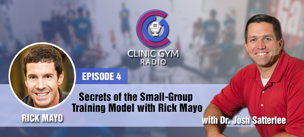 Secrets of the Small-Group Training Model with Rick Mayo