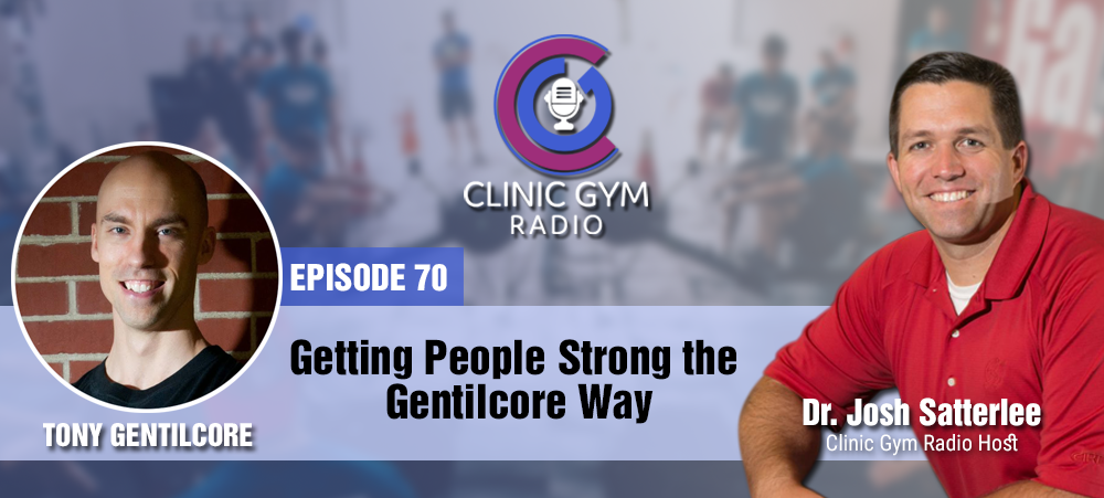“Getting People Strong the Gentilcore Way”