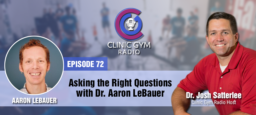 Asking the Right Questions with Dr. Aaron Lebauer