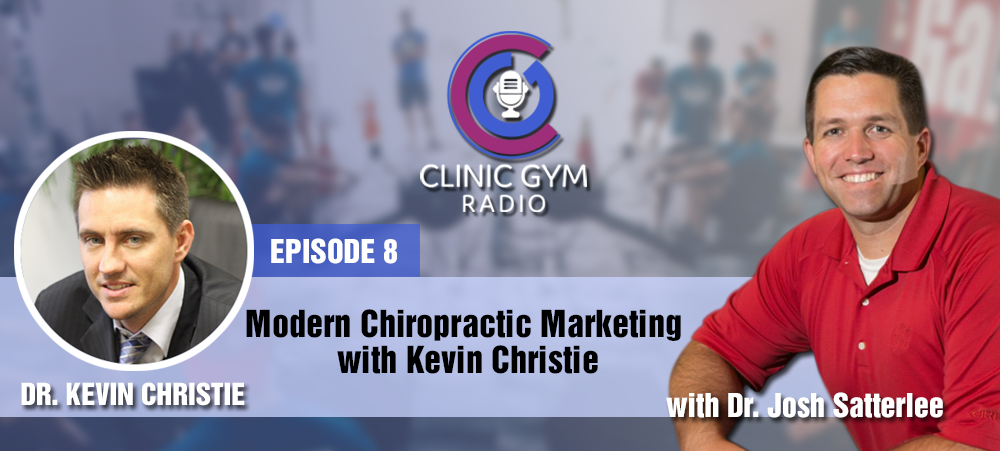 Modern Chiropractic Marketing with Kevin Christie