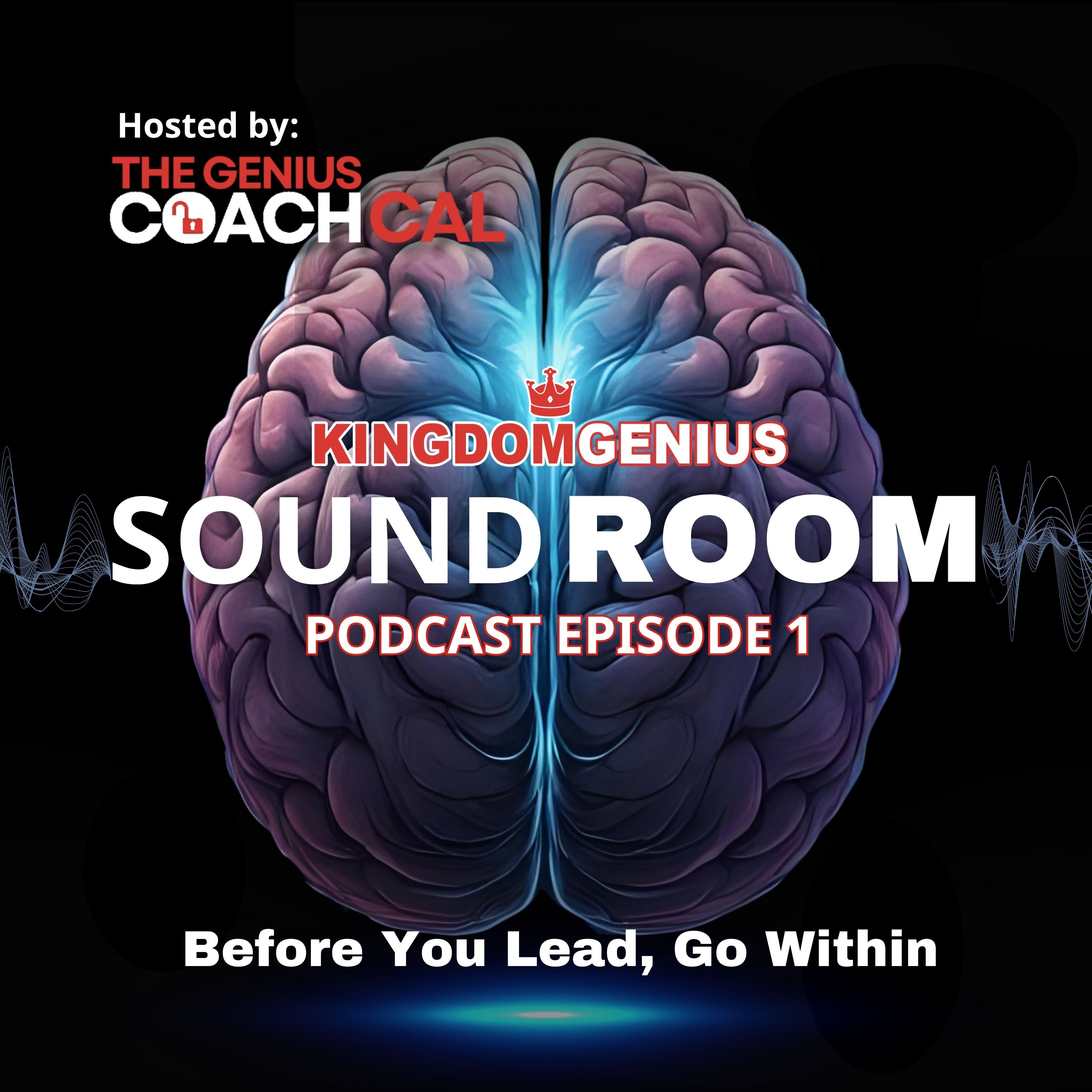 Episode 1: Before You Lead, Go Within