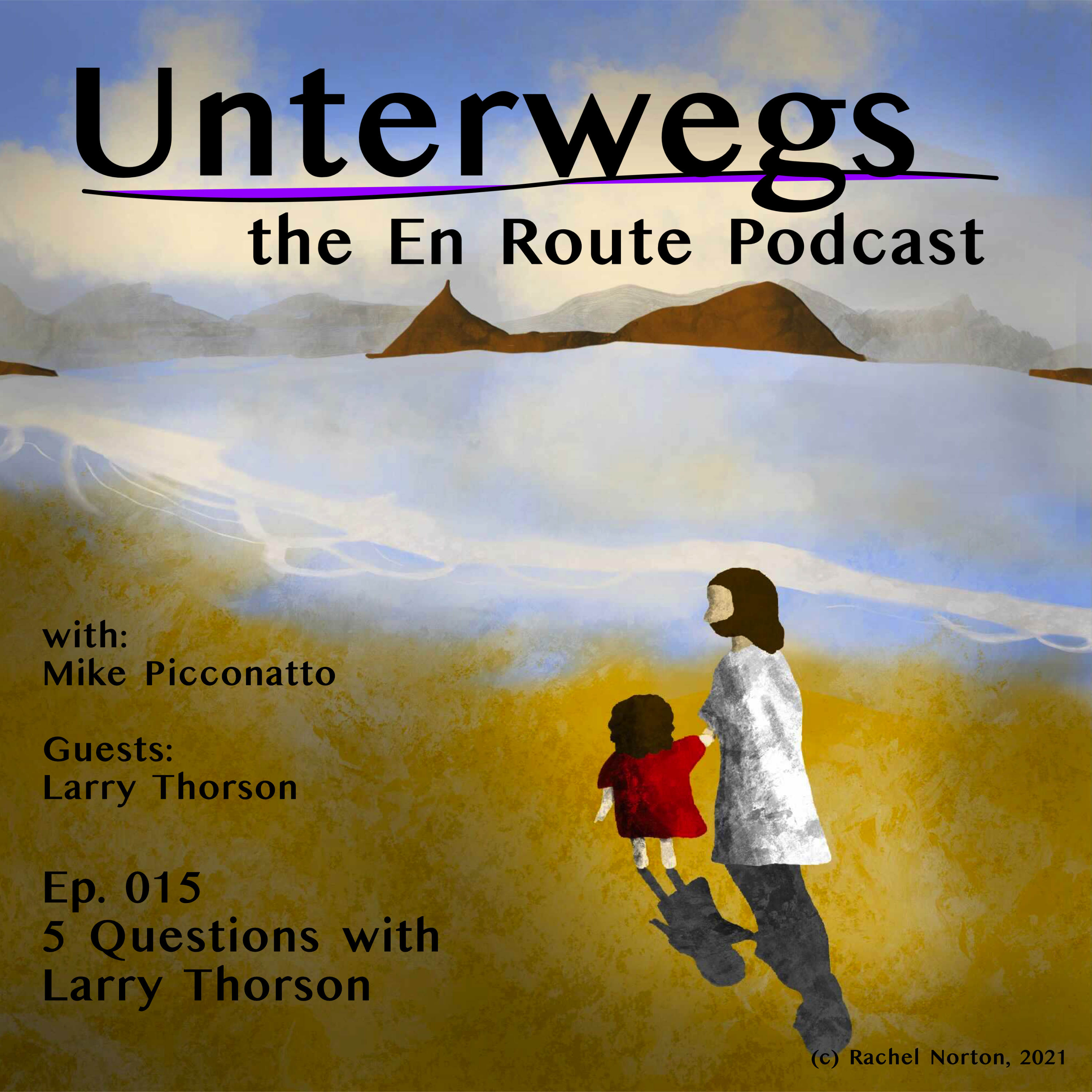 Episode 015 - 5 Questions with Larry Thorson