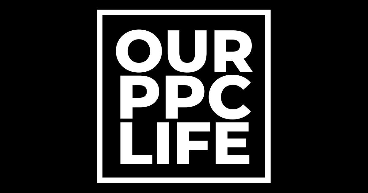 our-ppc-life