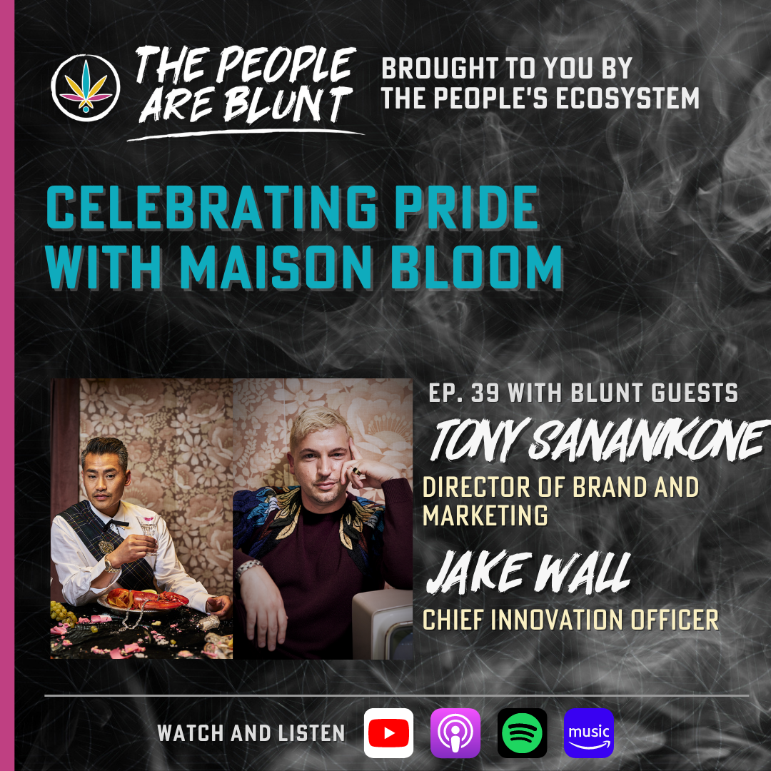 Maison Bloom on The People Are Blunt Ep. 39