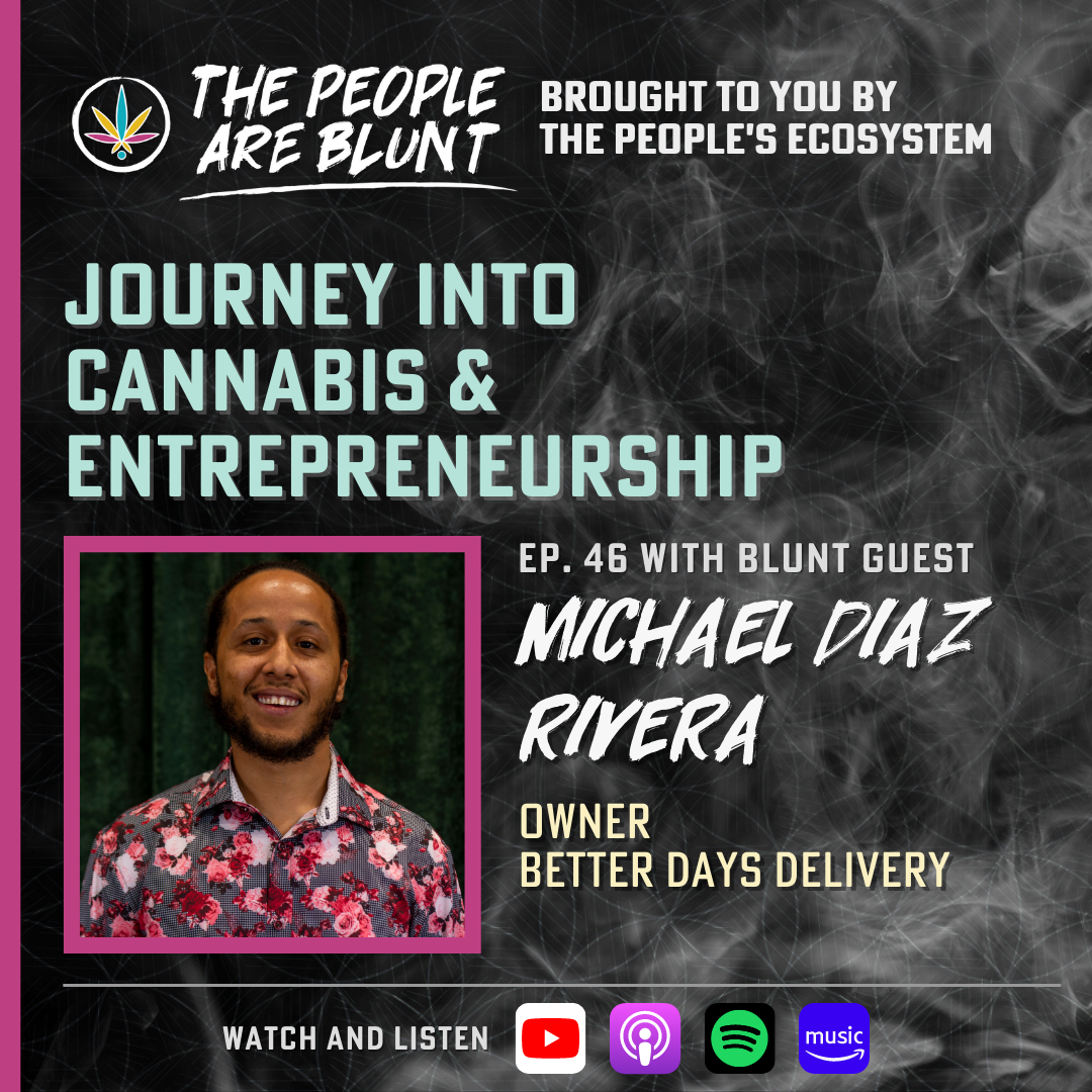 Michael Diaz-Rivera on The People Are Blunt Ep. 46