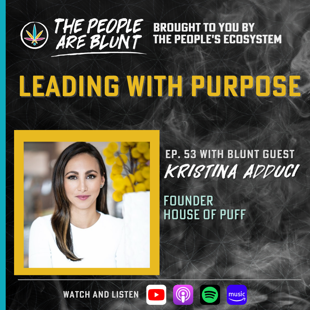The People Are Blunt w/ Kristina Adduci Ep. 53