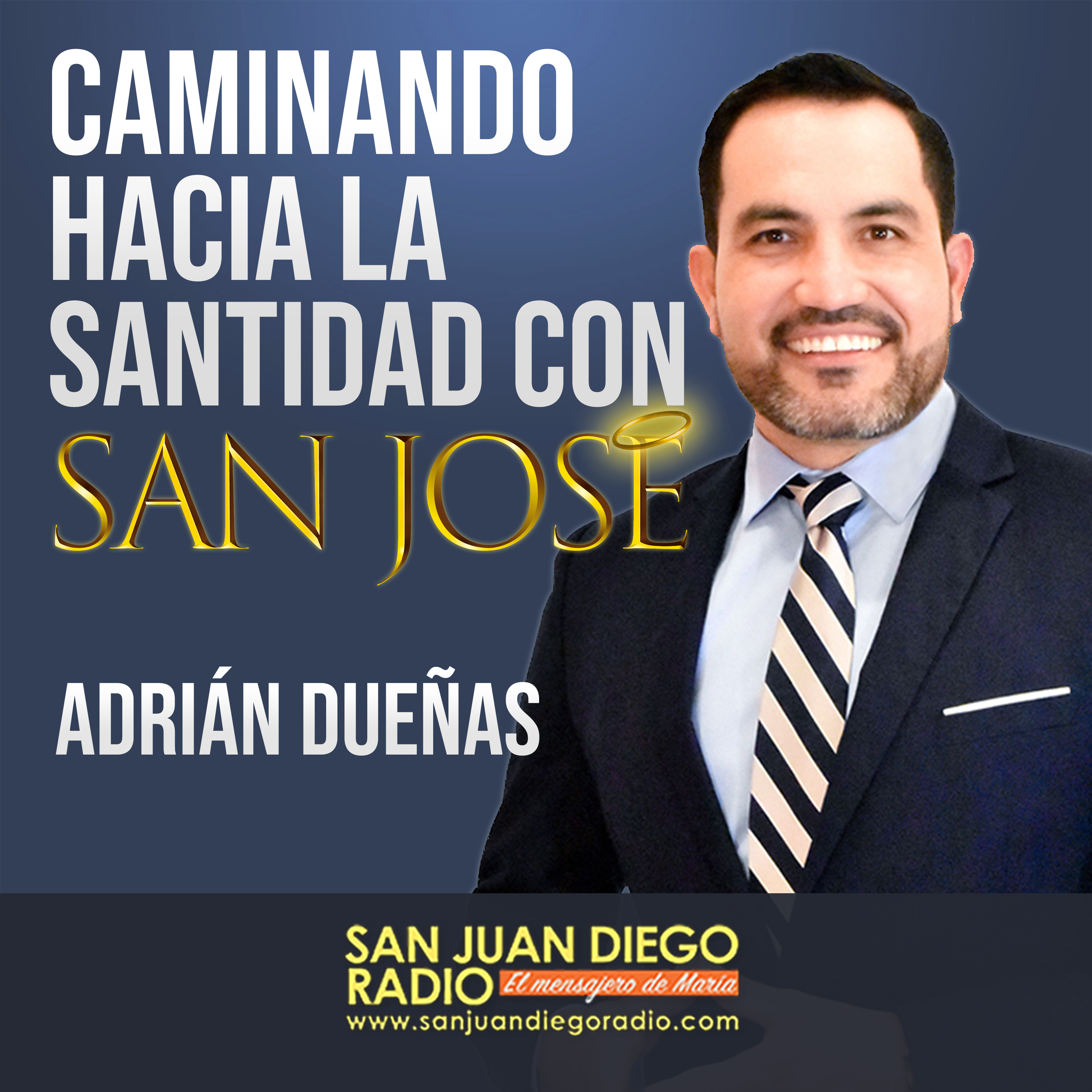 Caminando hacia la santidad con San José - San Juan Diego Radio