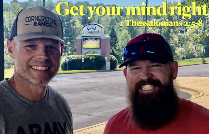 Get your mind right - 1 Thessalonians 2:5-8