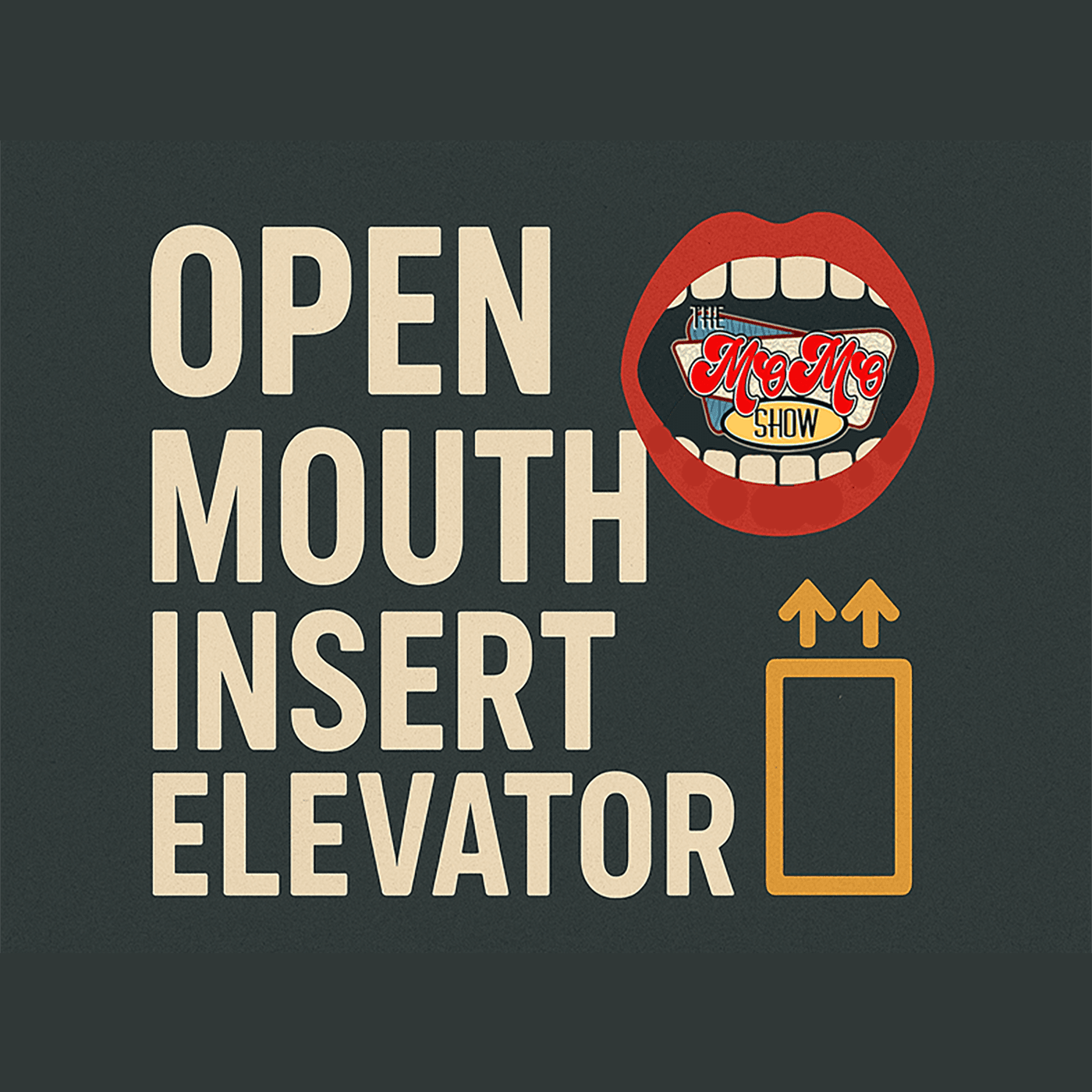 Open Mouth Insert Elevator podcast artwork