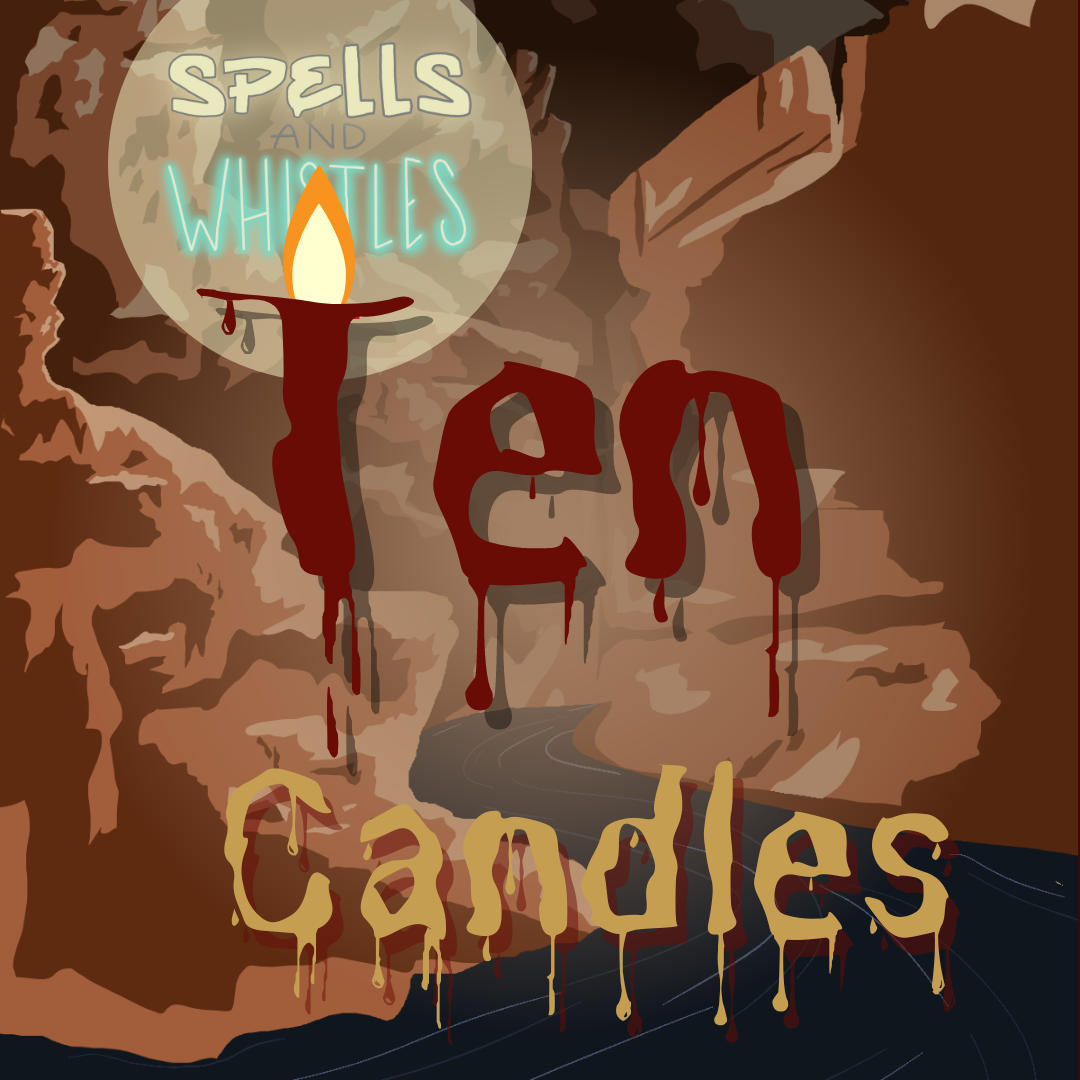 Ten Candles: Part Two, The Desert Long