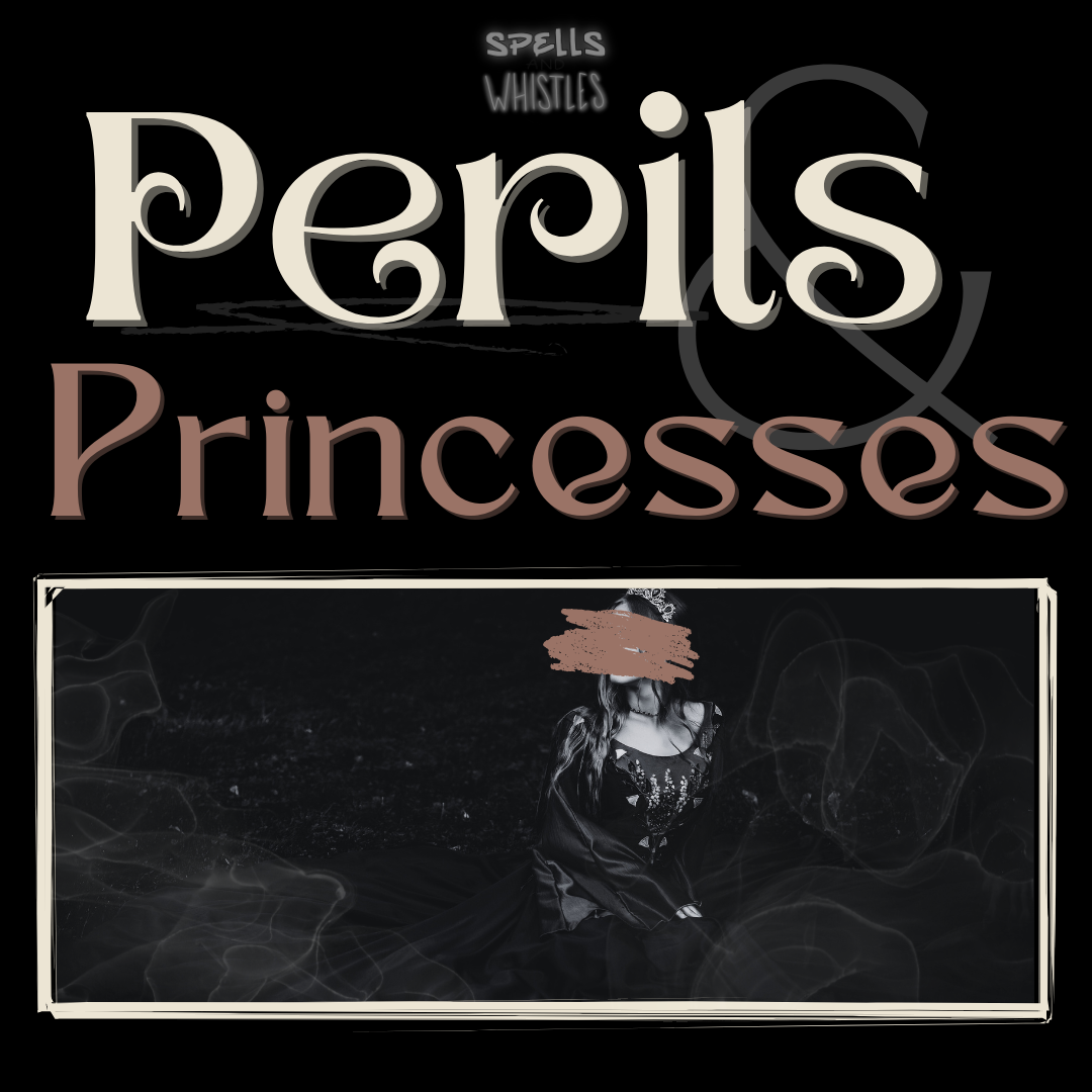 Perils and Princesses: Part One, The Fall of Snow