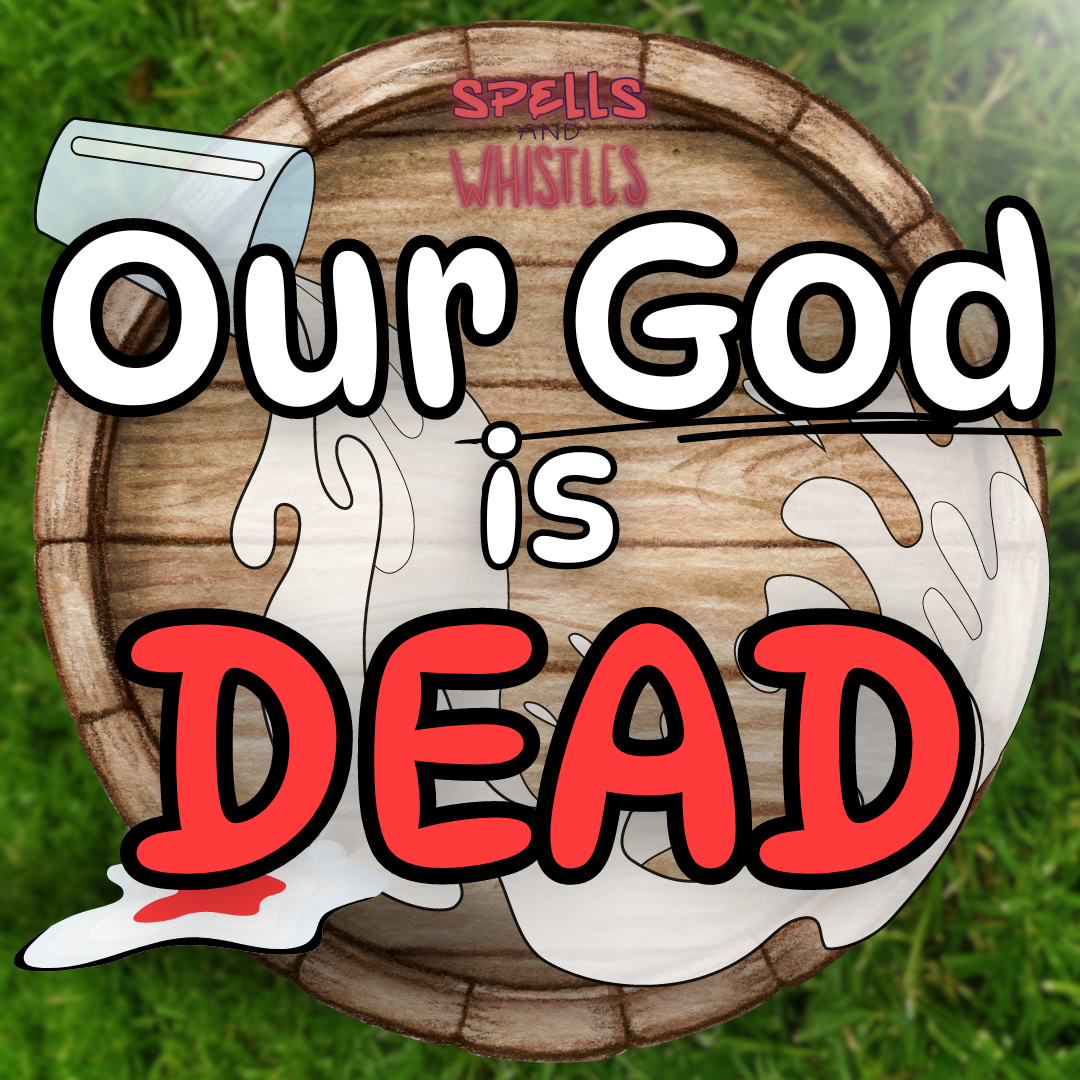 Our God is Dead: Part One, Where There is Milk...