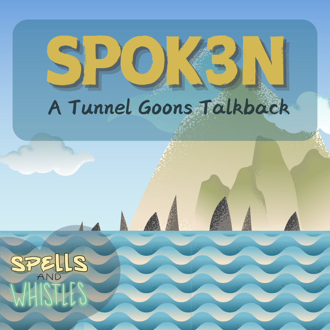 Spok3n: A Tunnel Goons Talkback