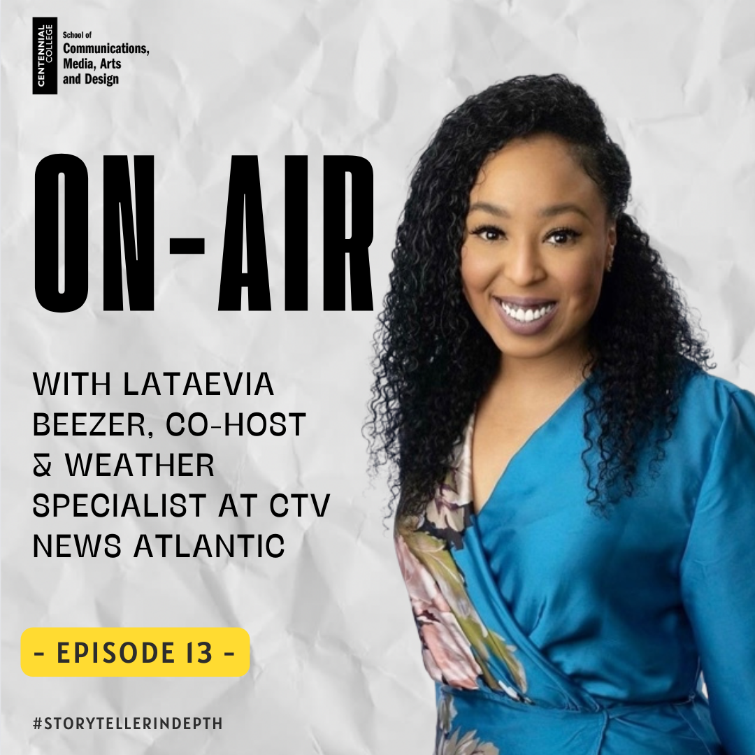 On-Air with Lataevia Beezer, Co-Host & Weather Specialist at CTV News Atlantic