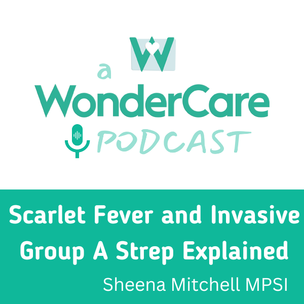 Scarlet Fever and Invasive Group A Strep Explained.