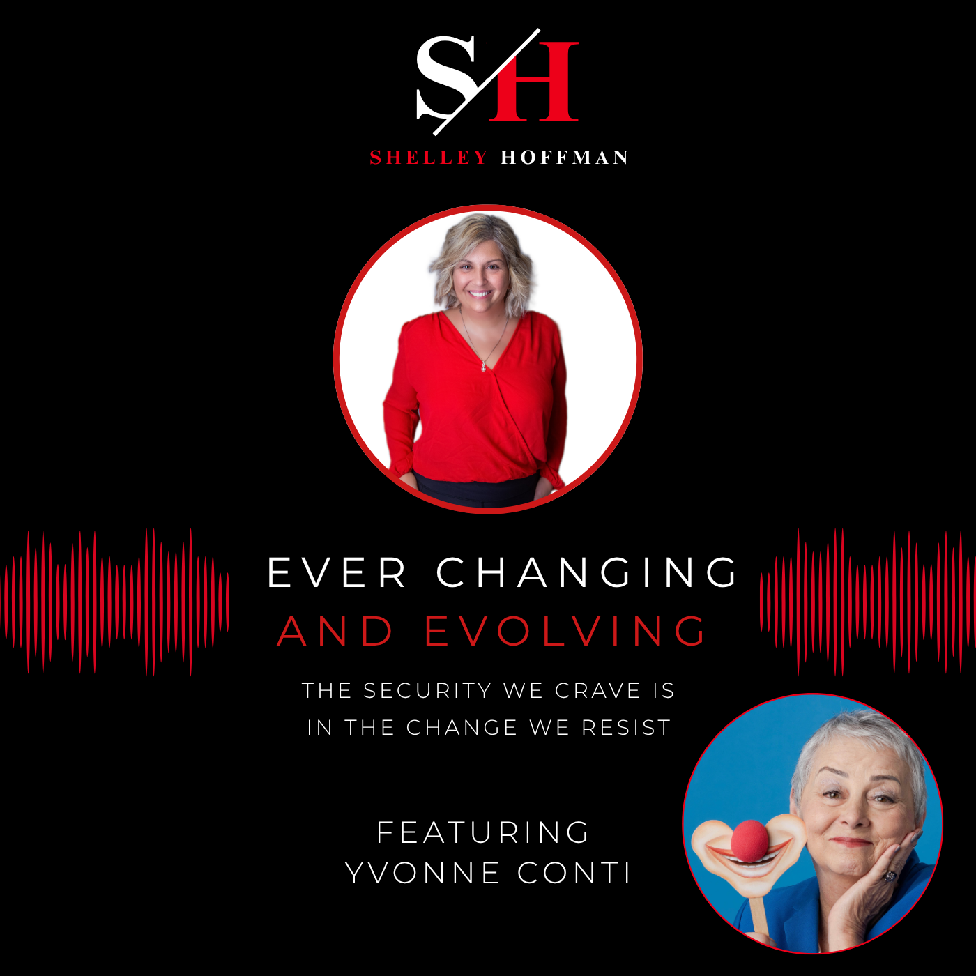 Ever Changing & Evolving: Finding Purpose, Healing & Joy with Yvonne Conte