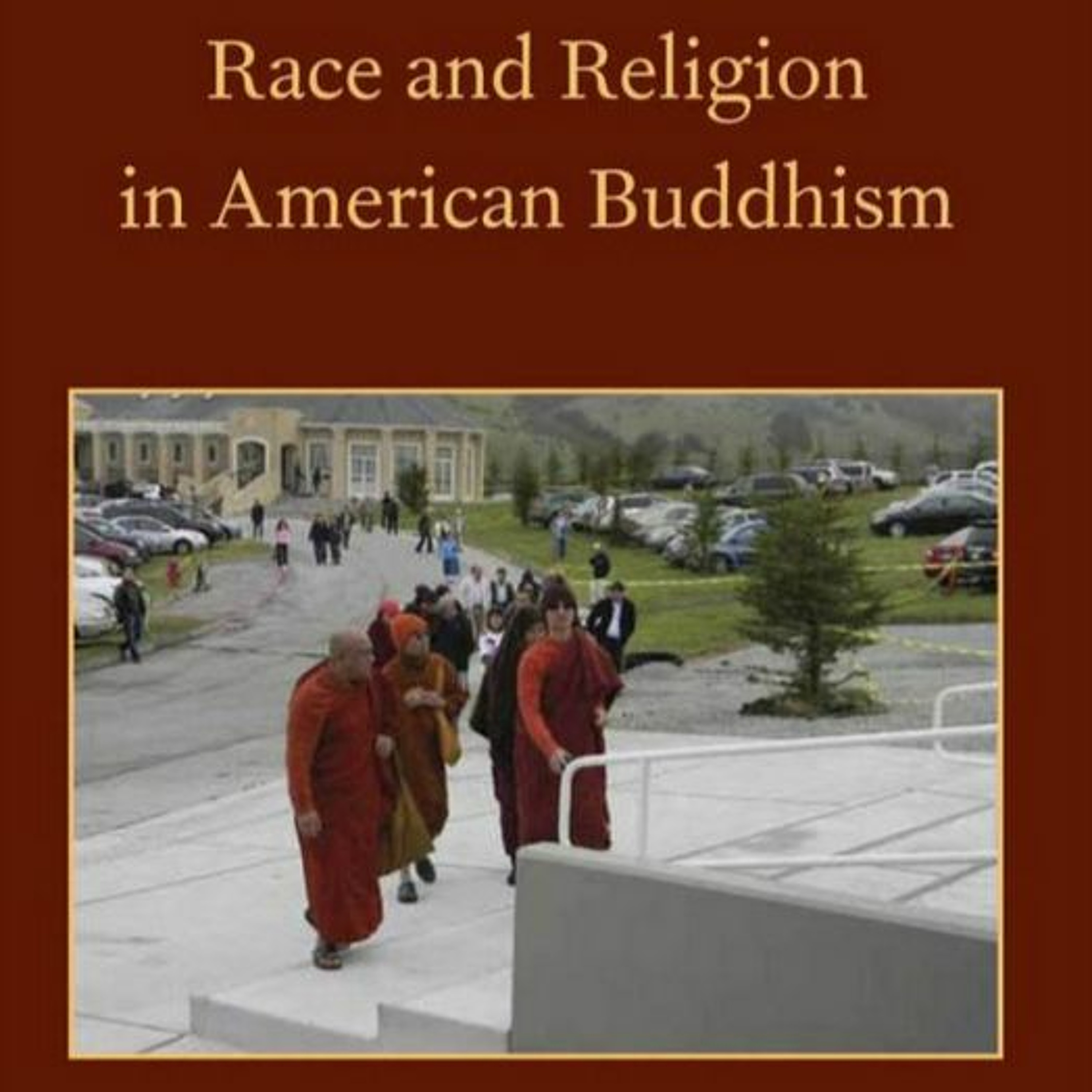 Footnotes for "Race and Religion in American Buddhism: White Supremacy and Immigrant Adaptation"
