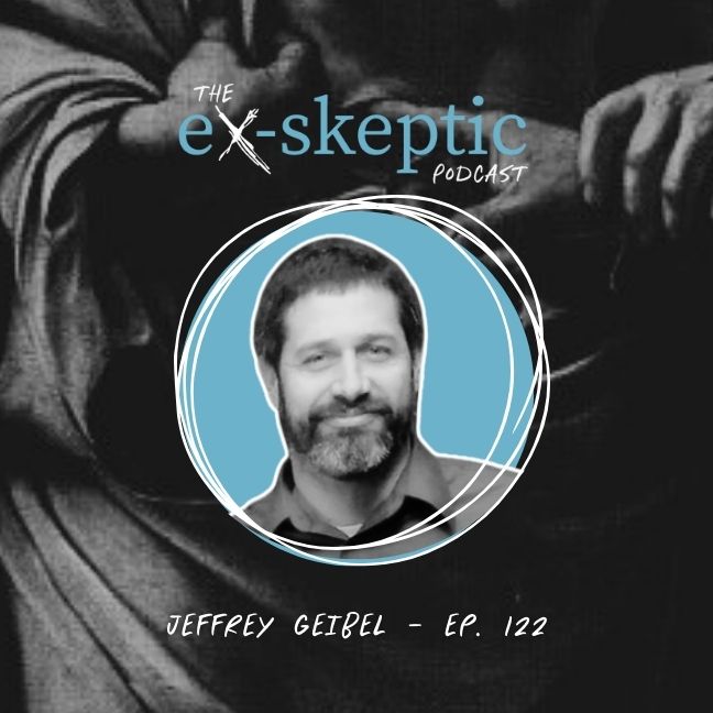 Reasoning Requires Faith - Jeffrey Geibel's Story