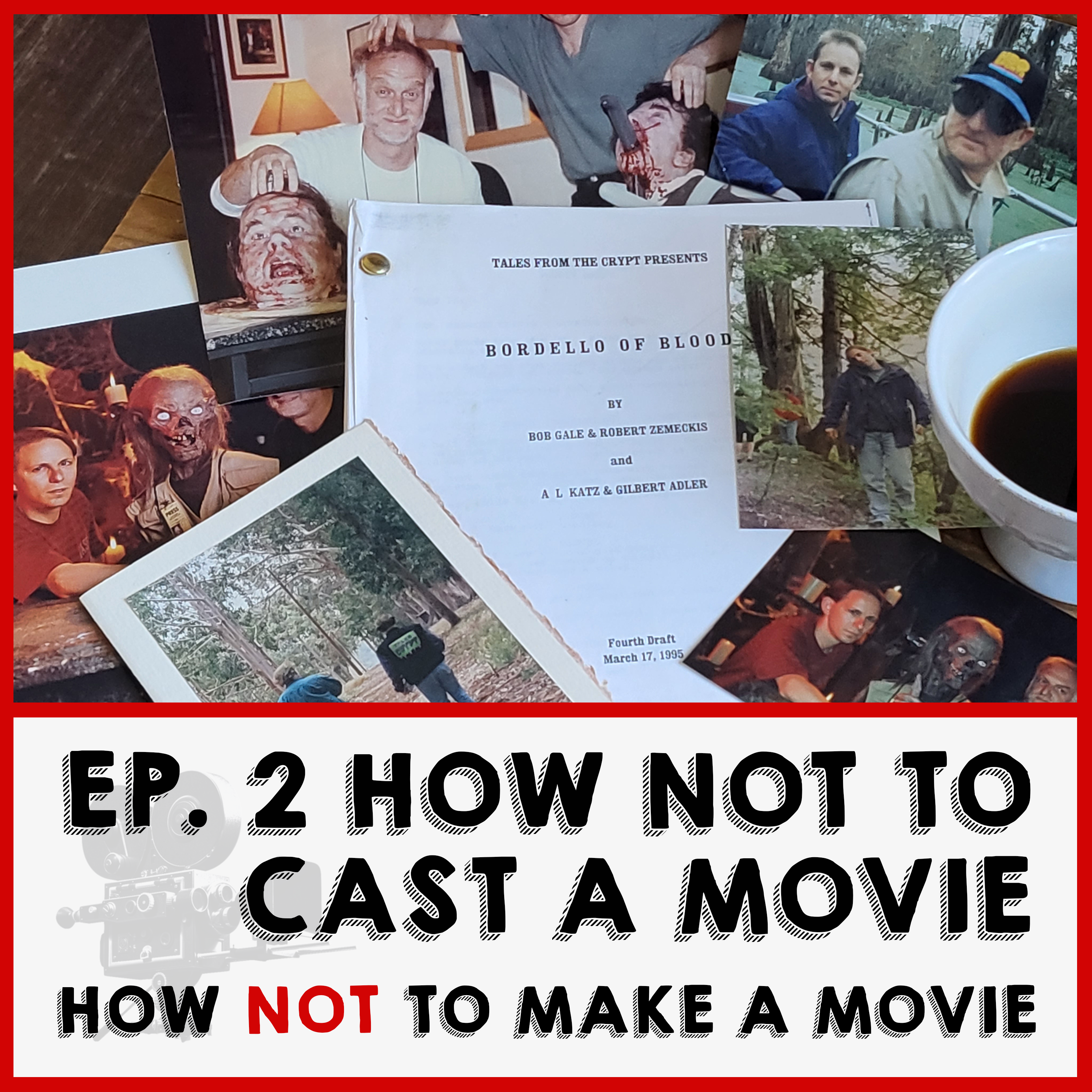 Episode 2: How NOT To Cast A Movie