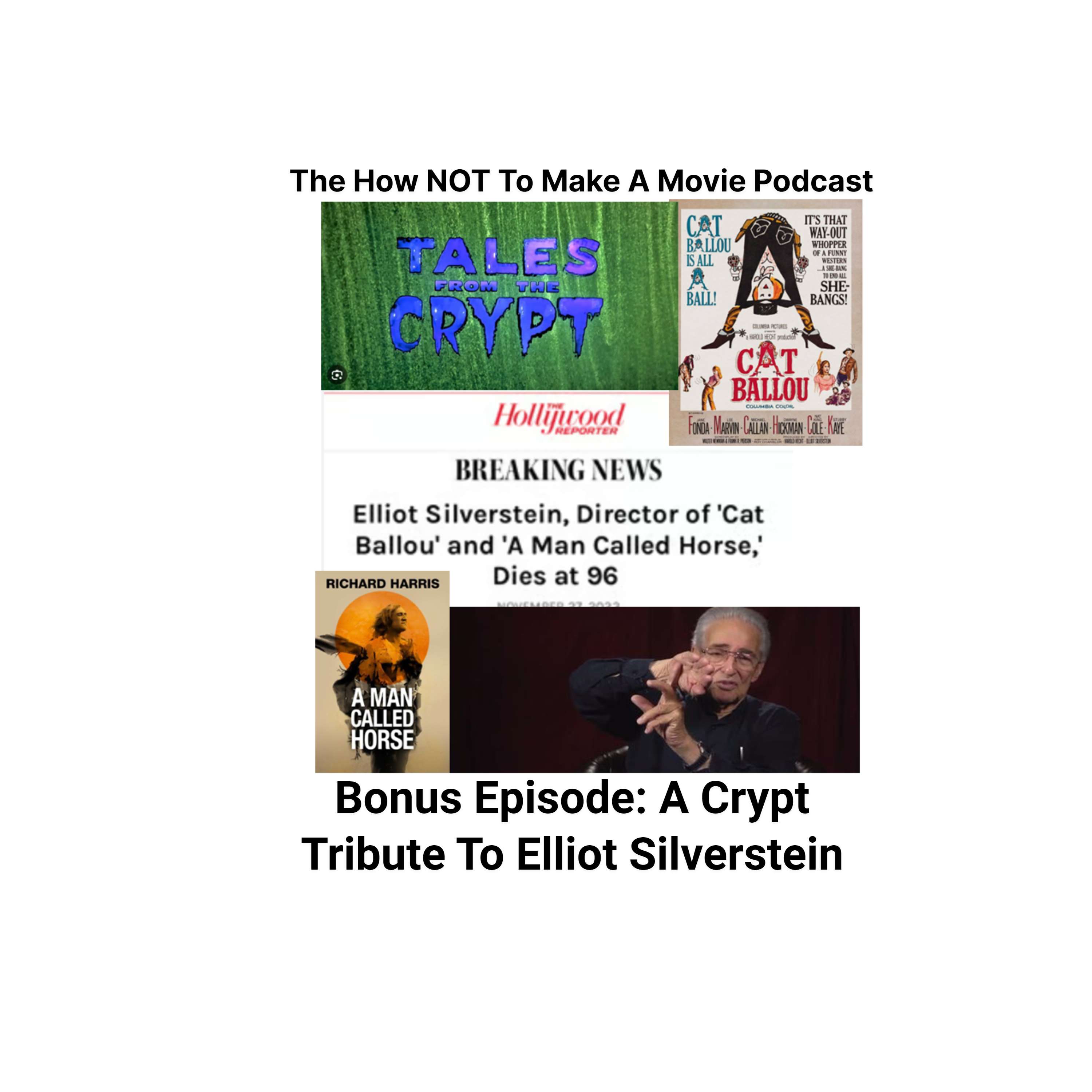 Bonus Episode: A Crypt Tribute To Elliot Silverstein
