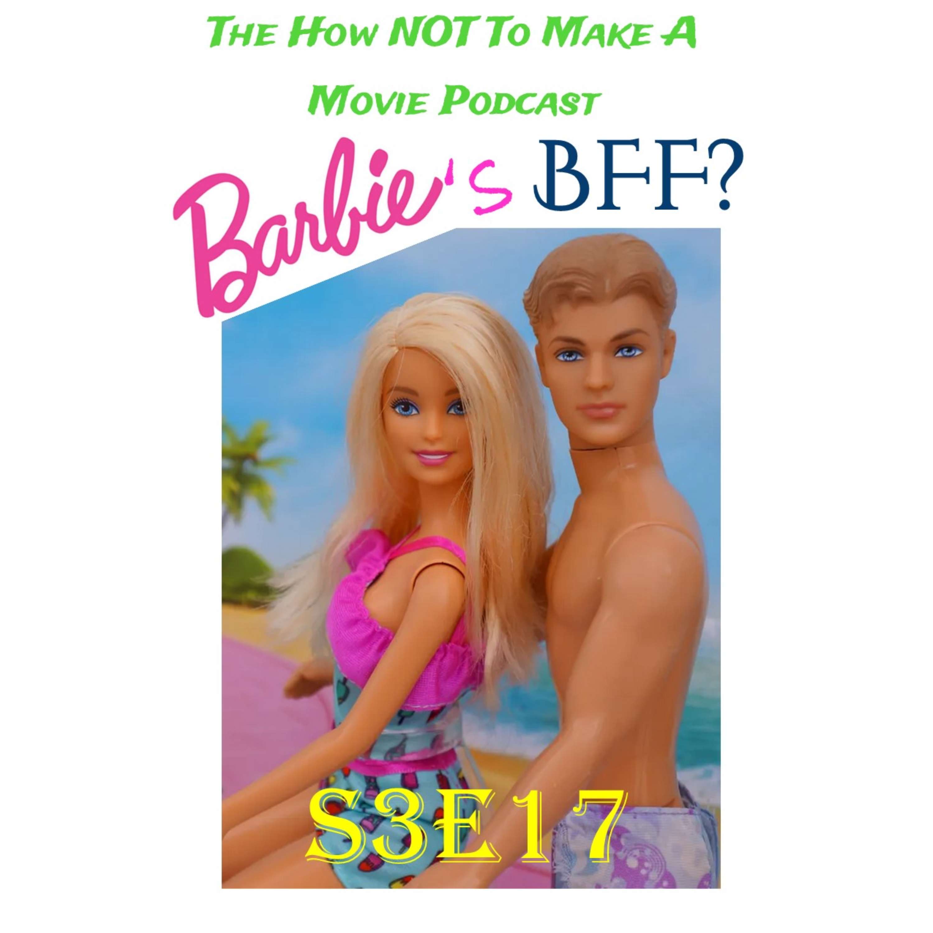 S3E17: Barbie's BFF?