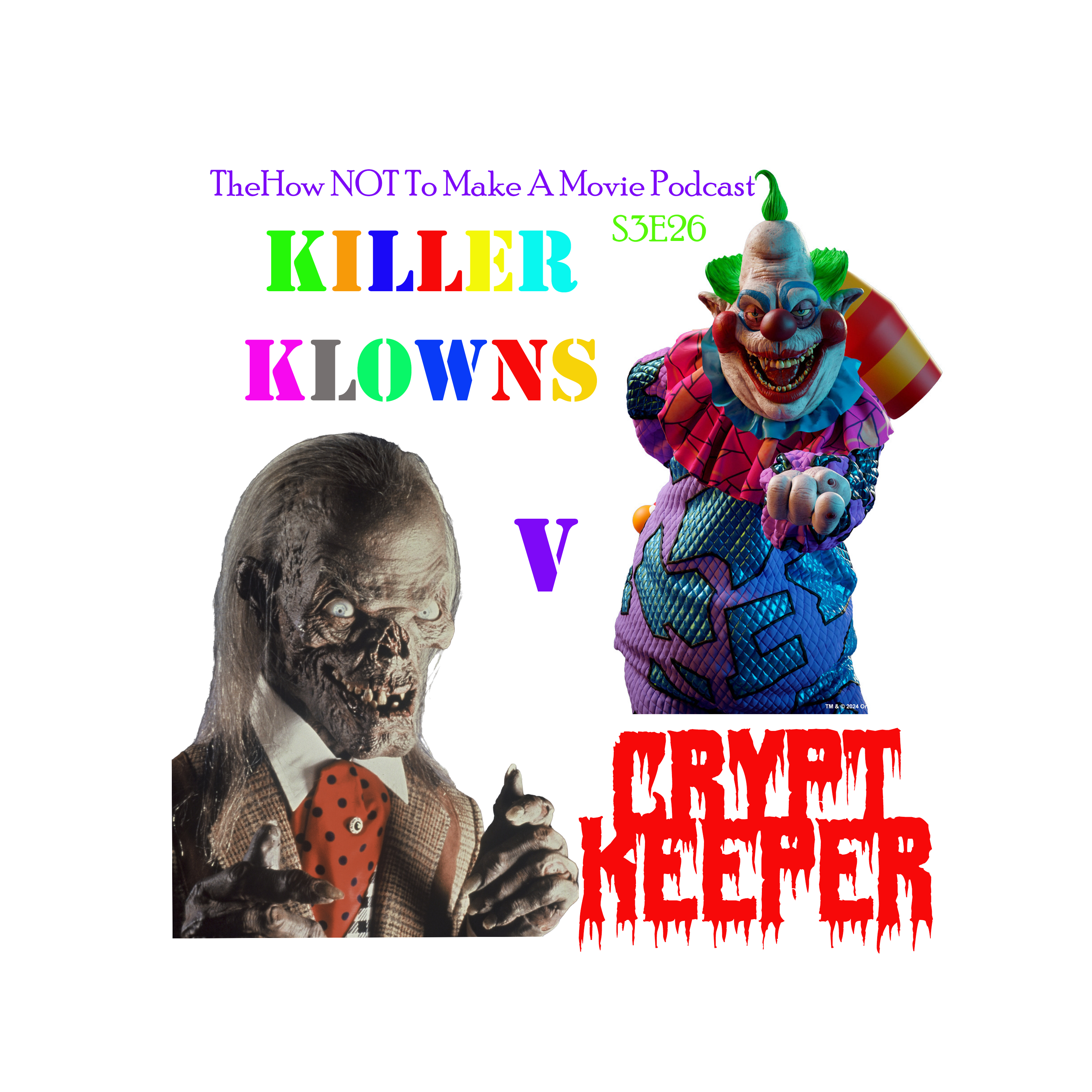 S3E26: Killer Klowns v Crypt Keeper