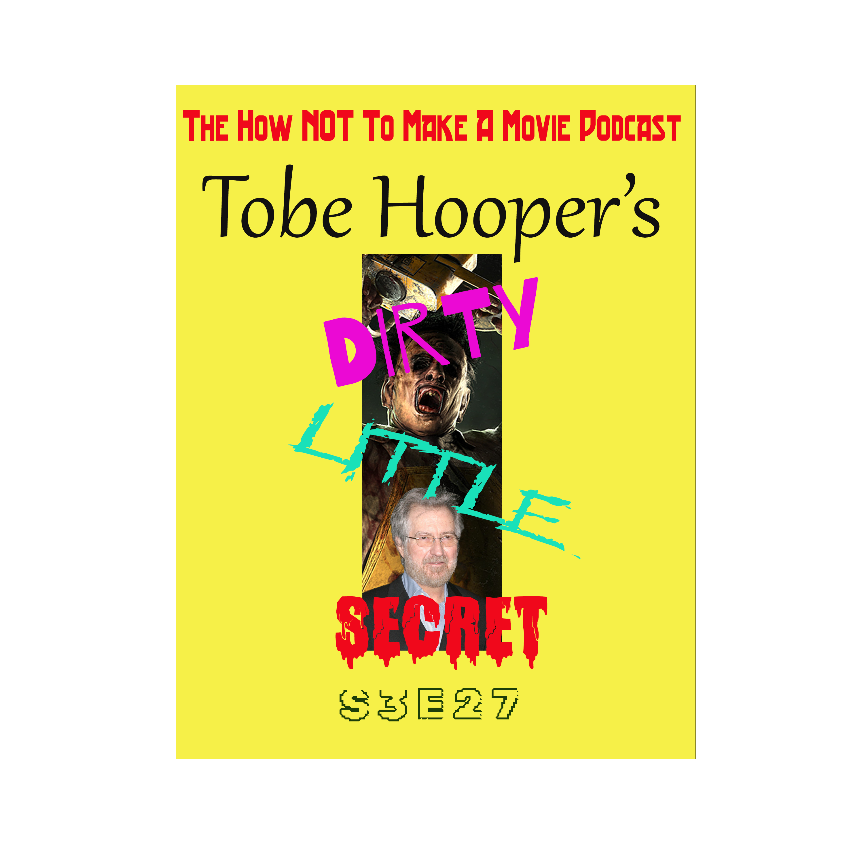 S3E27: Tobe Hooper's Dirty Little Secret