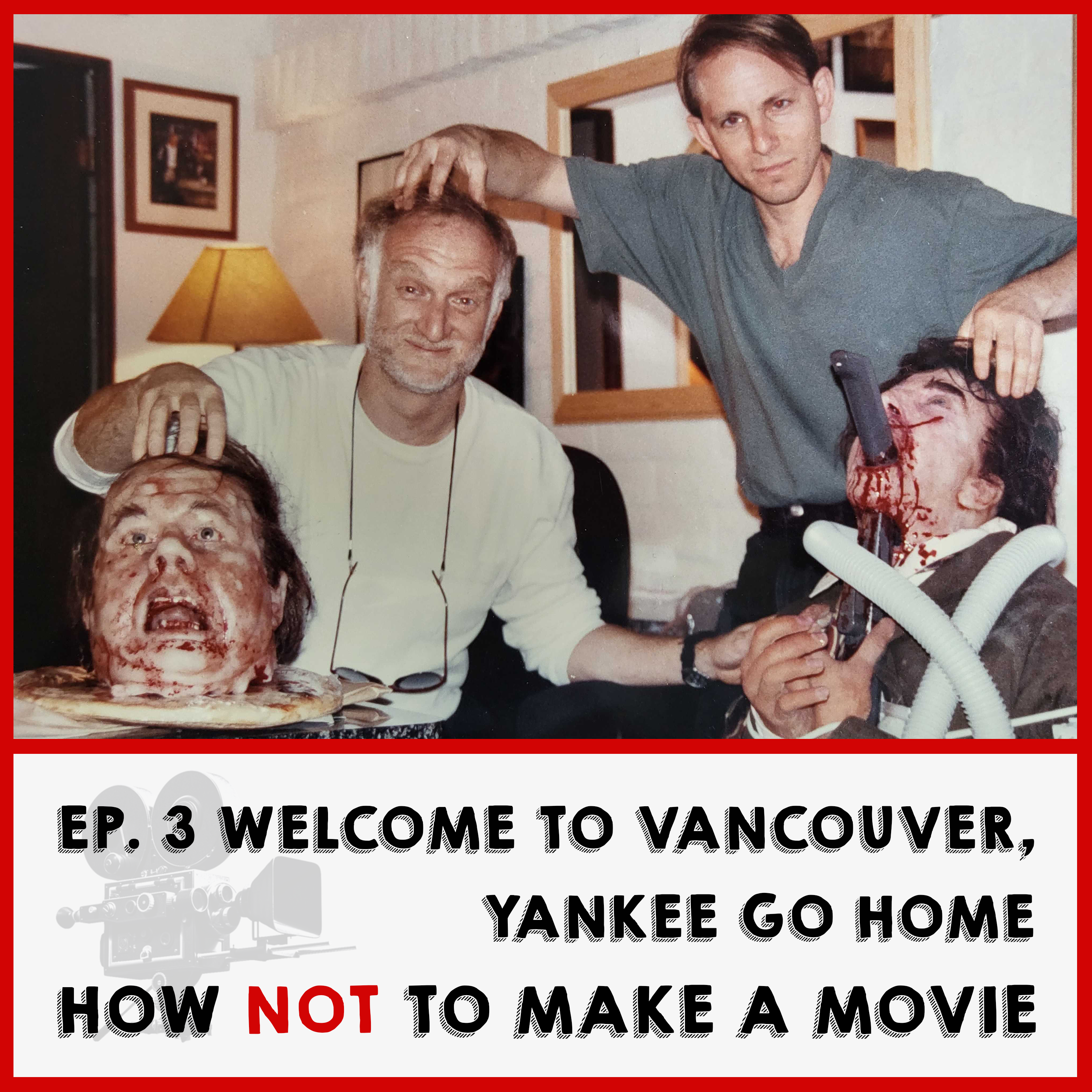 Episode 3: “Welcome To Vancouver/Can We Go Home Yet?”