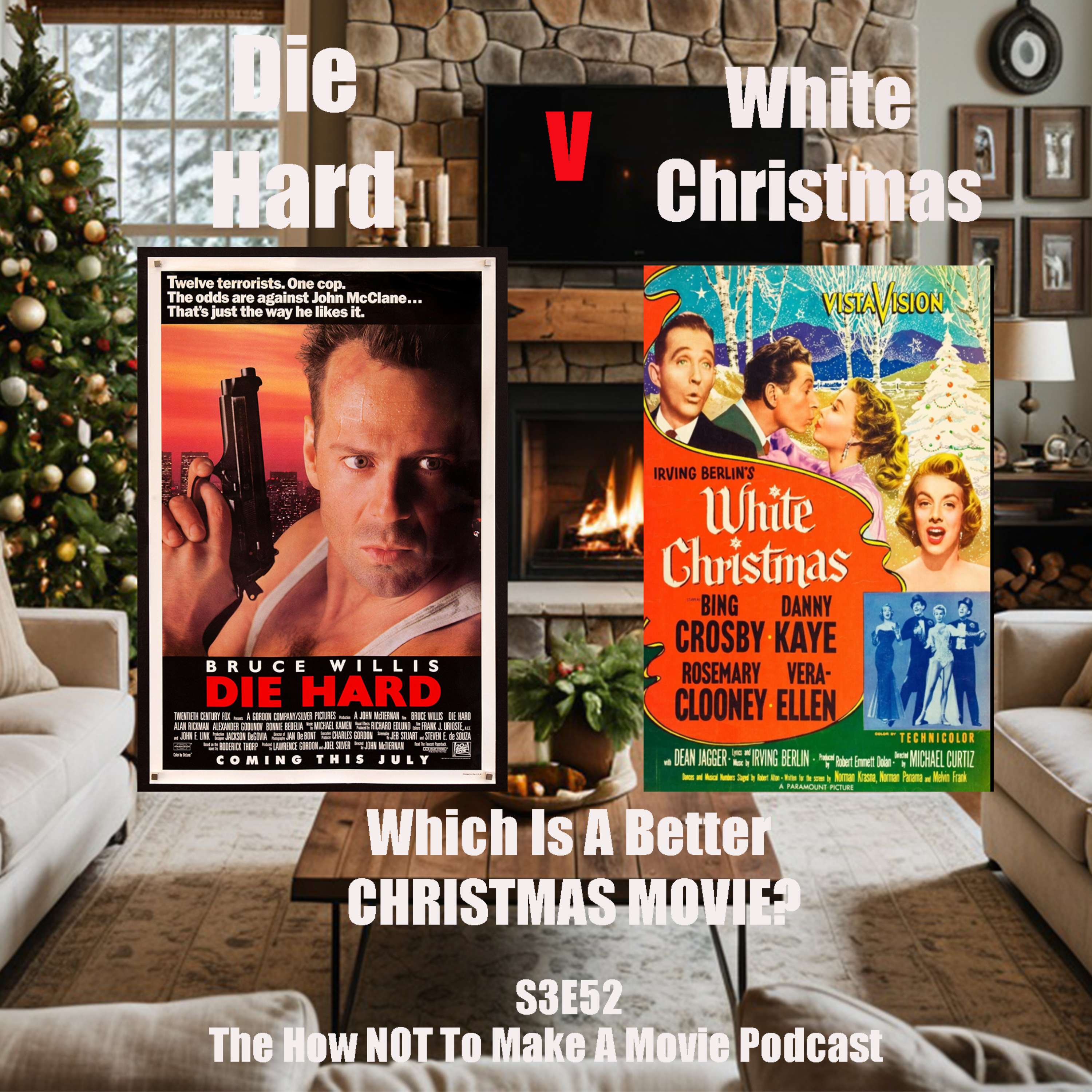 S3E52: Die Hard V White Christmas - Which Is The Better Christmas Movie?