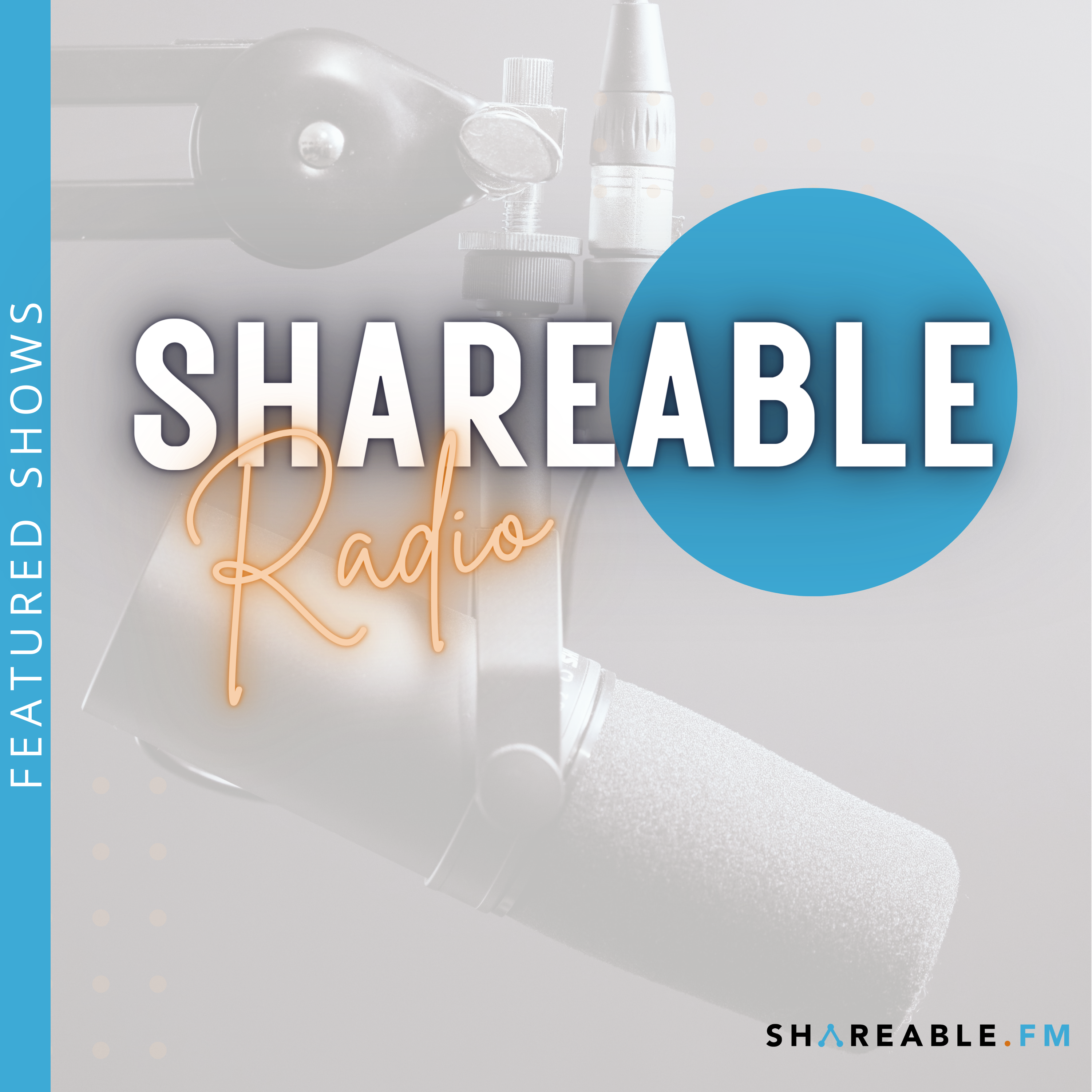 Shareable.fm Radio: Featured Shows