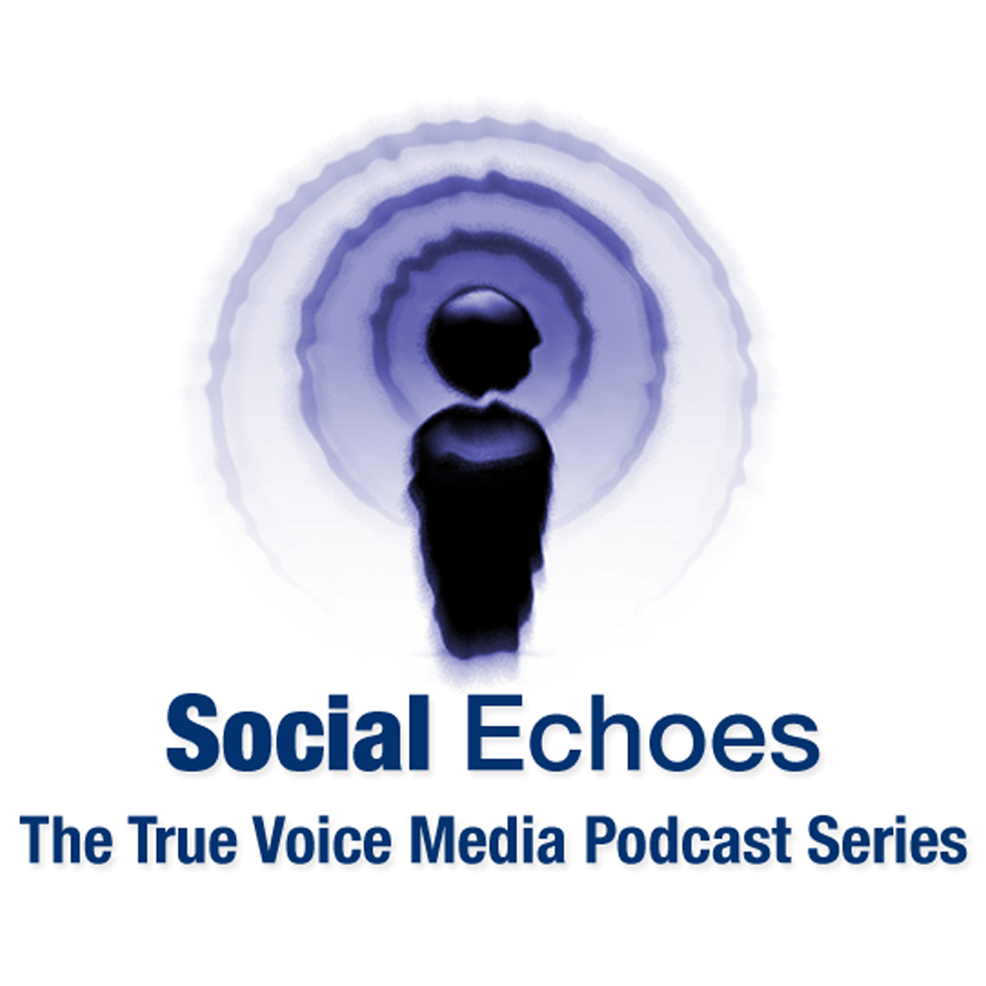 Social Echoes: A True Voice Media Podcast
