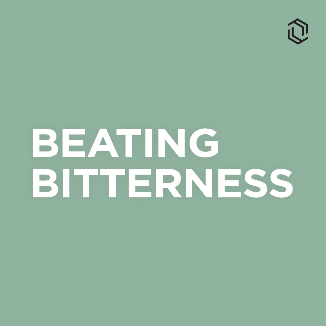 #19: Beating Bitterness