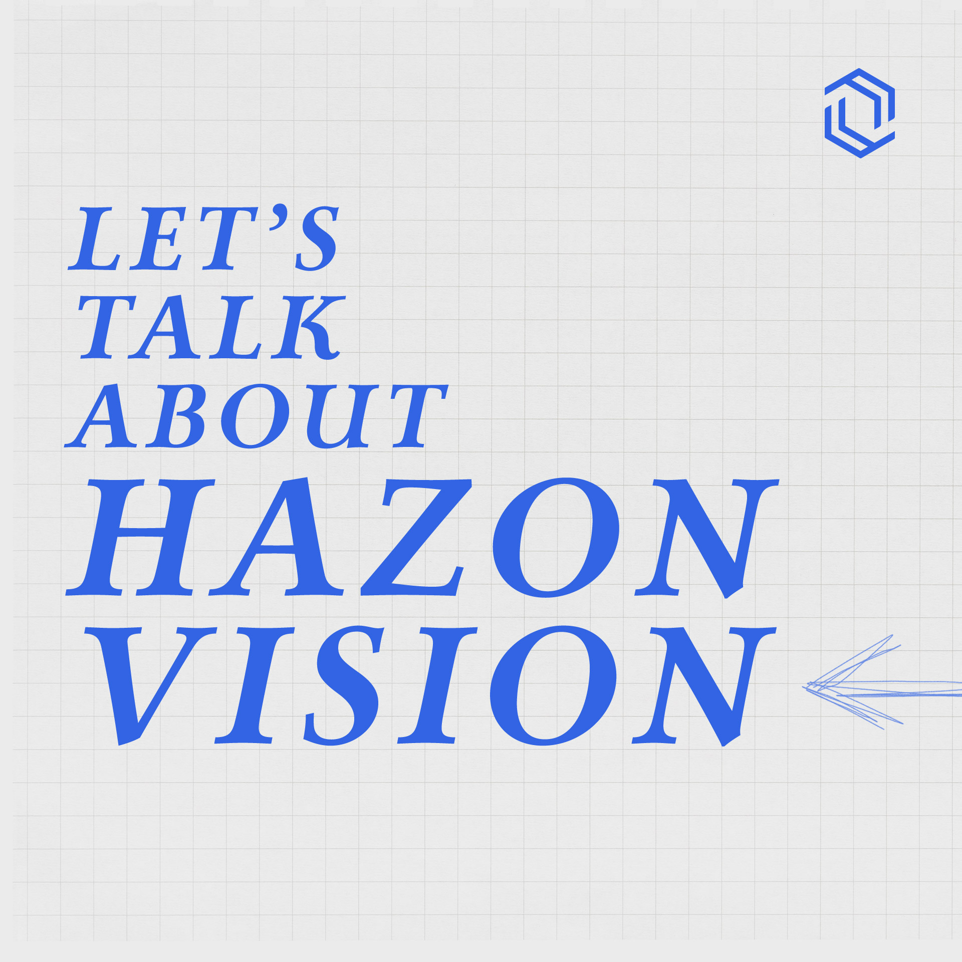 #1: Let's Talk About Hazon Vision