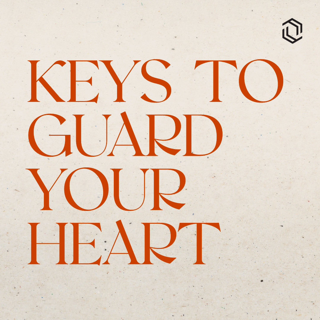 #11: Keys to Guard Your Heart