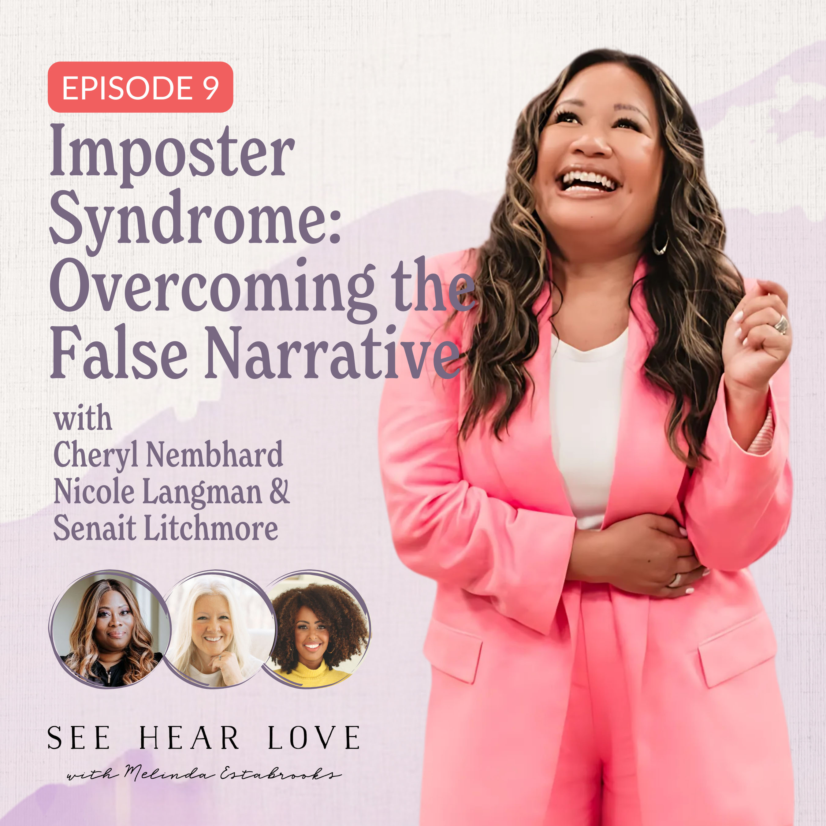 Season 10 Ep 9 Imposter Syndrome - Overcoming the False Narrative