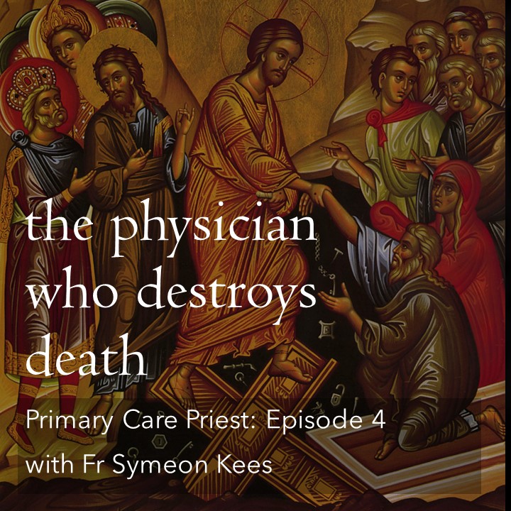 Episode 4: the physician who destroys death