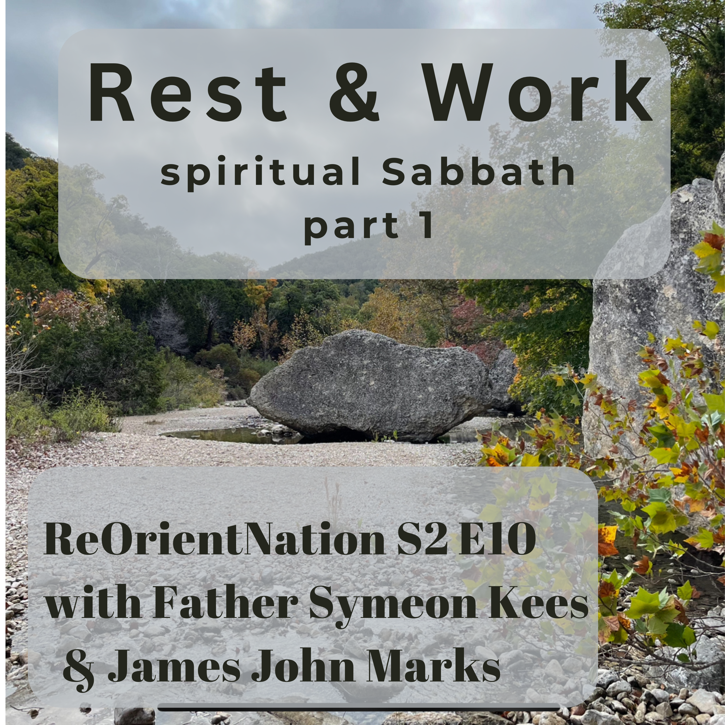 Rest & Work: Spiritual Sabbath, Part 1