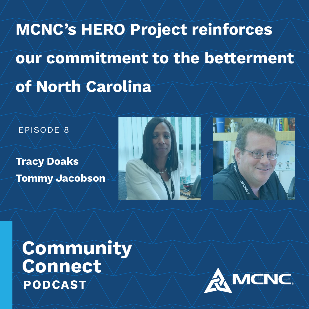 MCNC’s HERO Project reinforces our commitment to the betterment of North Carolina