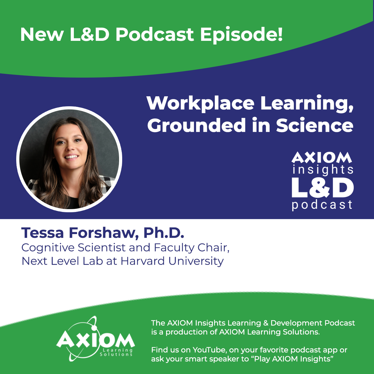 Workplace Learning, Grounded in Science - AXIOM Insights Learning and Development Podcast episode 45