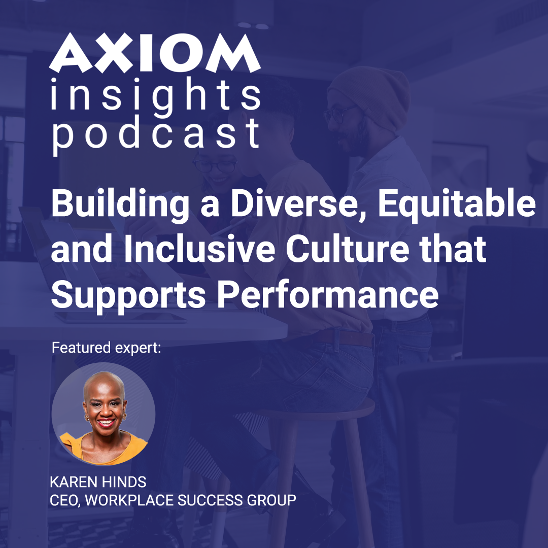Building a Diverse, Equitable and Inclusive Culture that Supports Performance