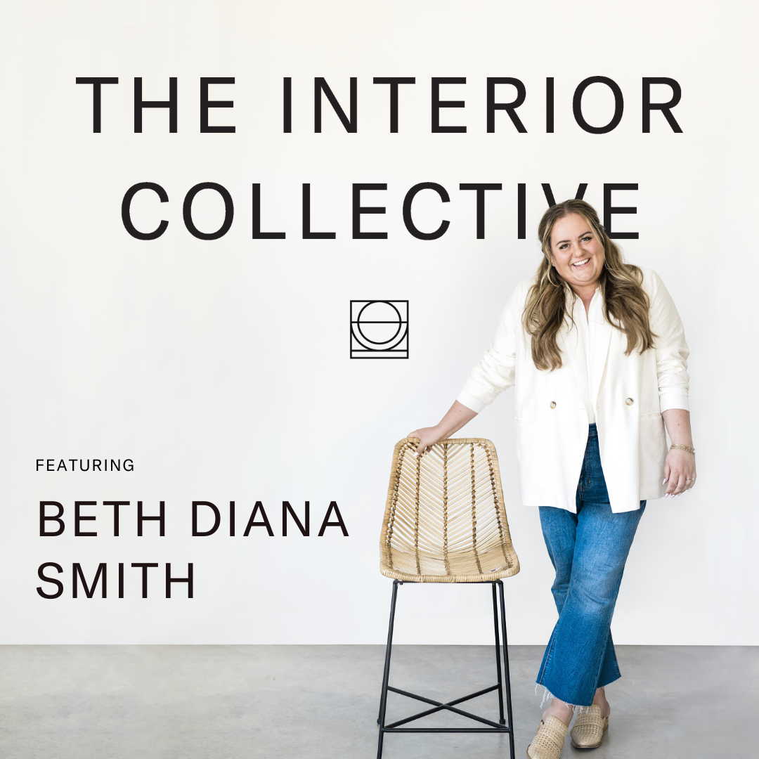 Beth Smith: Transitioning from Side Gig to Full Time Interior Designer