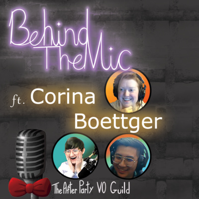Behind the Mic ft. Corina Boettger