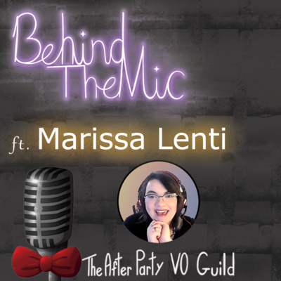 Behind the Mic ft. Marissa Lenti