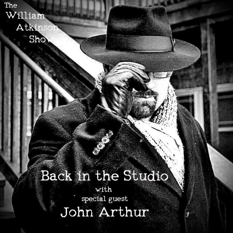 Back in the Studio with special guest John Arthur