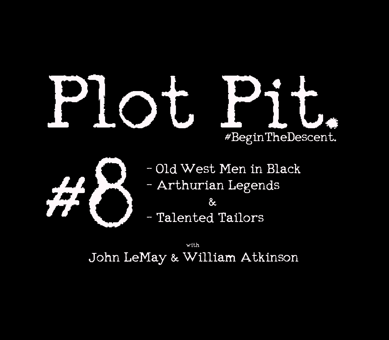 Old West Men in Black, Arthurian Legends & Talented Tailors