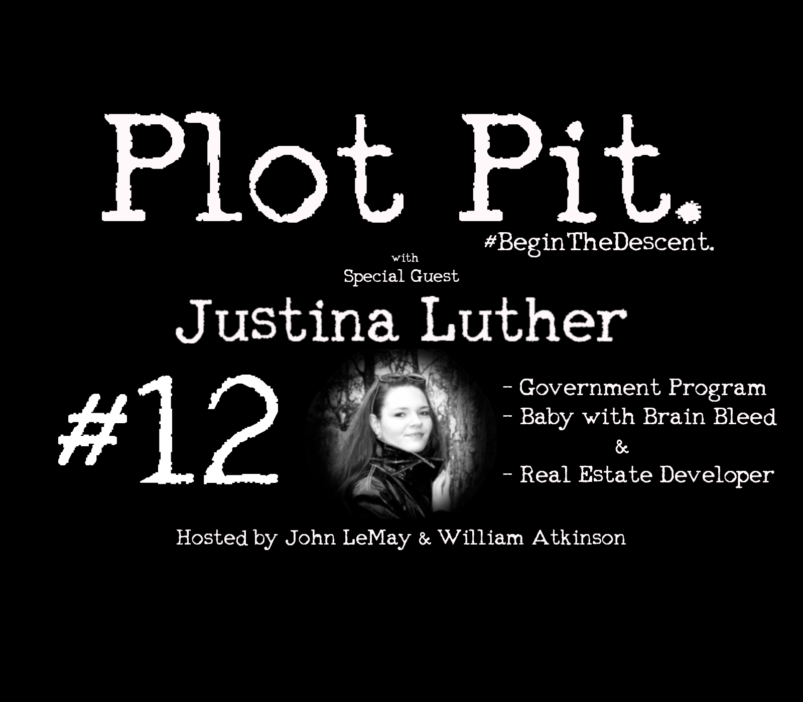 Government Program, Baby with a Brain Bleed, & A Real Estate Developer with Justina Luther